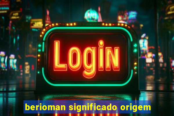 berioman significado origem